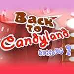Back to Candyland 2