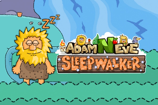 Adam and Eve: Sleepwalker